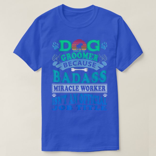Camiseta Dog Groomer  I Dog Grooming Quote Dog Groomer Love (Frente do Design)