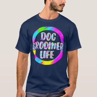 Camiseta Dog groomer life pet cat dogs grooming groom job a