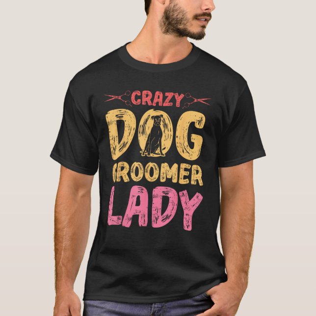 Camiseta Dog Grooming For Dog Groomer Dog Hairdresser Dogs  (Frente)