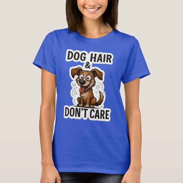 Camiseta Dog Hair Don’t Care Funny Dog Lover Quote Cartoon  (Frente)
