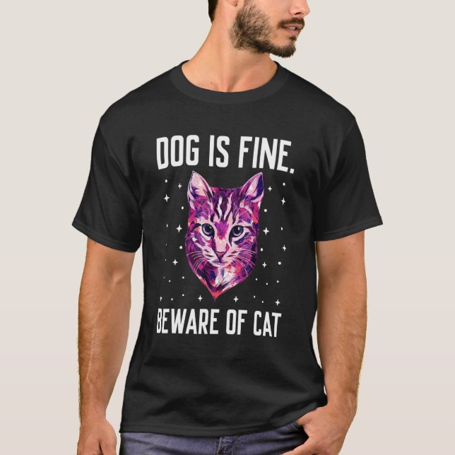 Camiseta Dog Is Fine Beware of Cat Sarcastic Cat Lover Sarc (Frente)