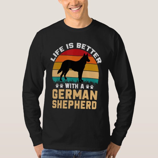 Camiseta Dog lover gifts - life is better with German Sheph (Frente)