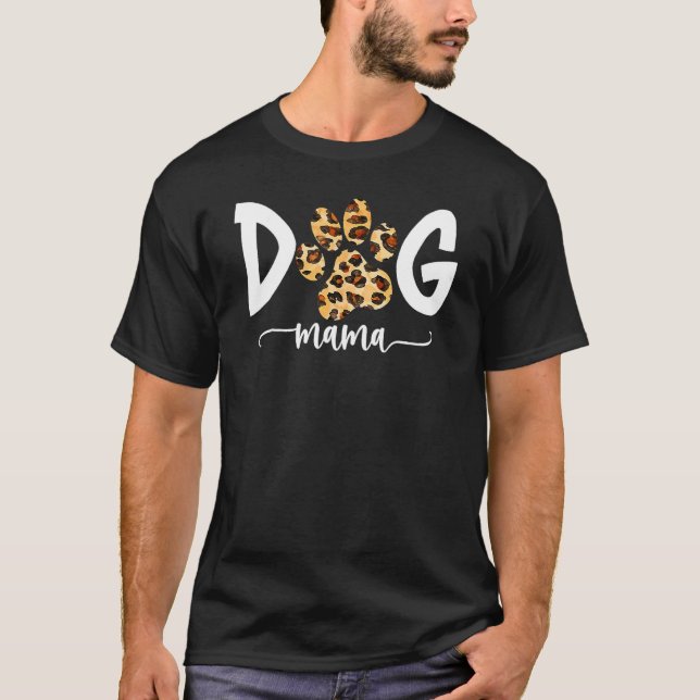 Camiseta Dog Mom  Leopard Paw Print Fur Mama Mother s Day (Frente)