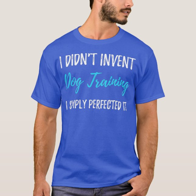 Camiseta Dog Perfeitamente Treinando Cachorro Engraçado Pre (Frente)