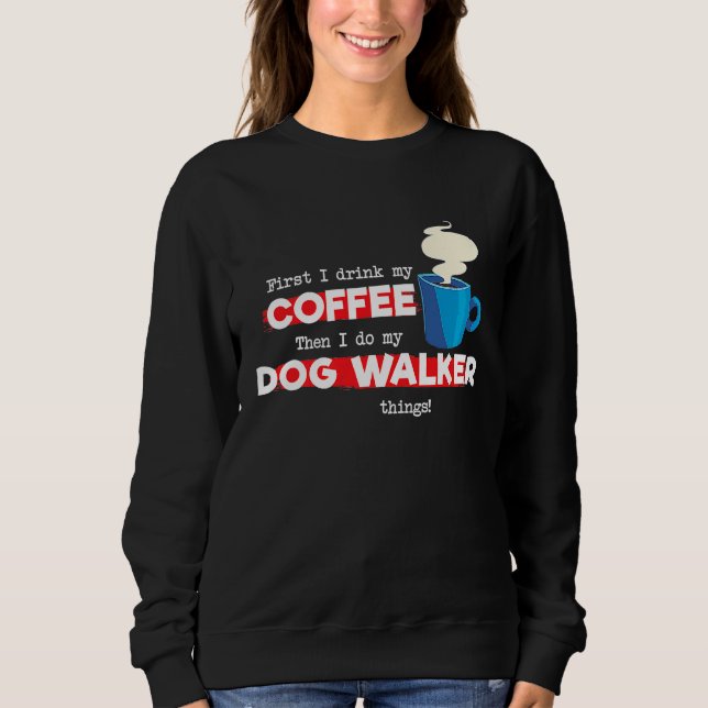 Camiseta Dog Walker and Coffee   Appreciation (Frente)