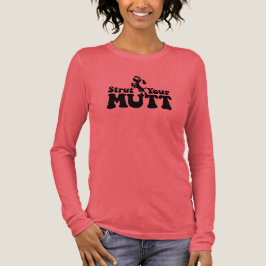Camiseta Dog Walking Strut Your Mutt 