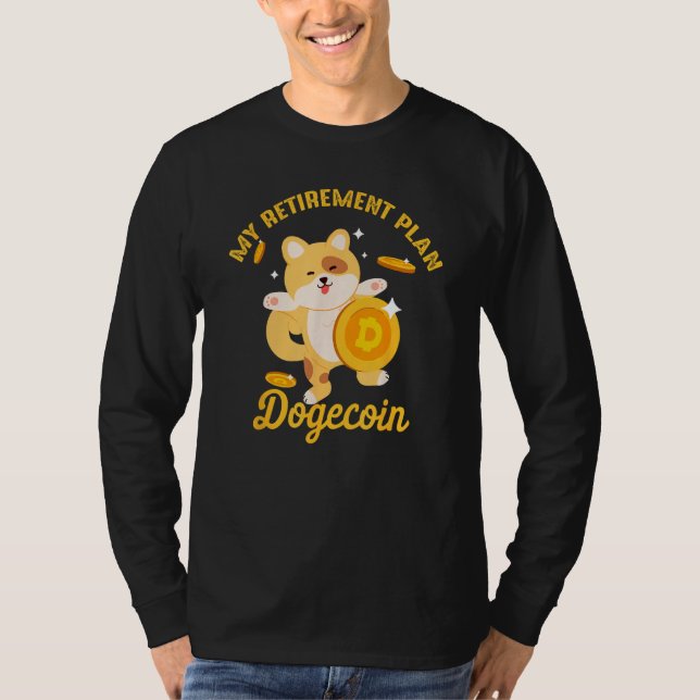 Camiseta Dogecoin My Retirement Plan Cryptocurrency Btc (Frente)