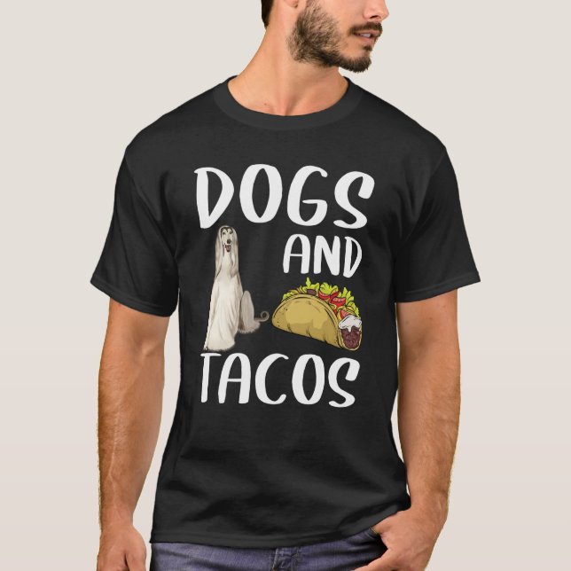 Camiseta Dogs And Tacos Afghan Hound Mexican Food (Frente)
