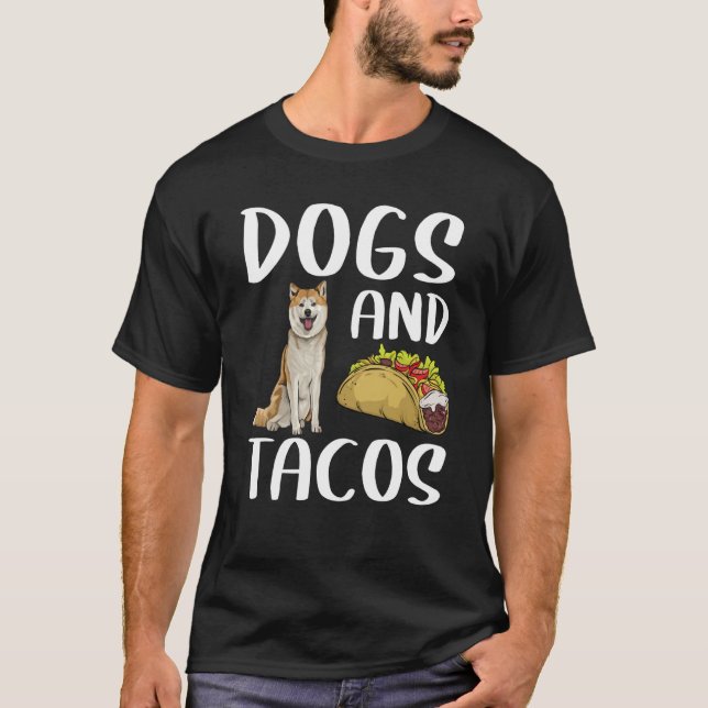 Camiseta Dogs And Tacos Akita Mexican Food (Frente)