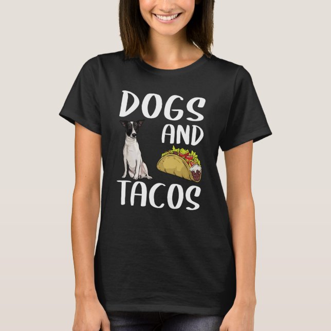 Camiseta Dogs And Tacos Rat Terrier Mexican Food (Frente)
