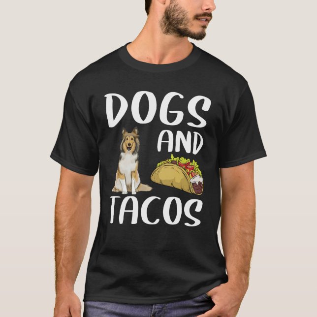 Camiseta Dogs And Tacos Shetland Sheepdog Mexican Food (Frente)