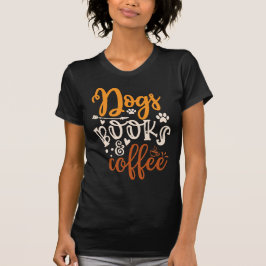Camiseta Dogs Books Coffee Women’s Shirt – Cozy Bookish Dog