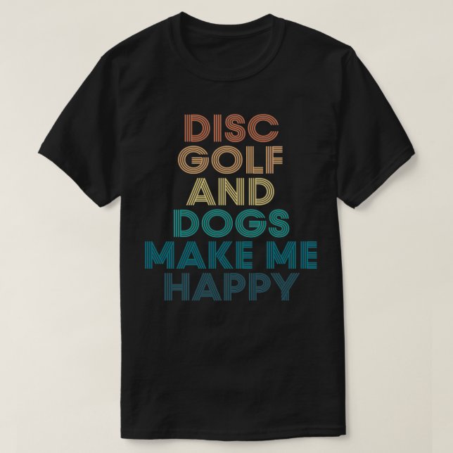 Camiseta Dogs e Cachorros de Disco me fazem um presente fel (Frente do Design)