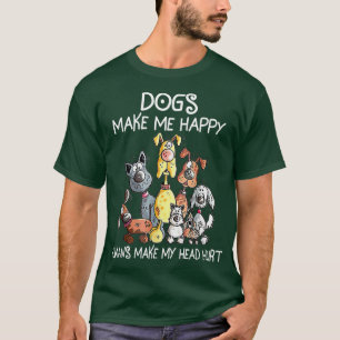 Camiseta Dogs Make Me Happy, Humans Make My Head Hurt 