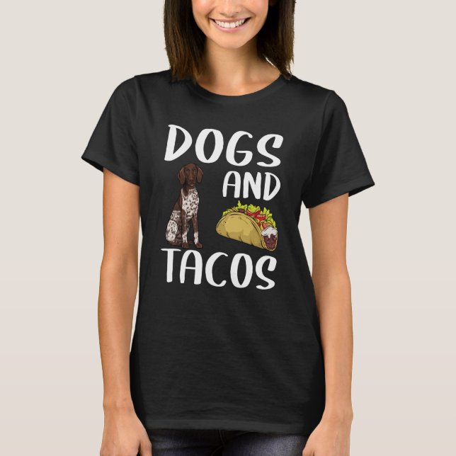 Camiseta Dogs & Tacos German Shorthaired Pointer Mexican Fo (Frente)