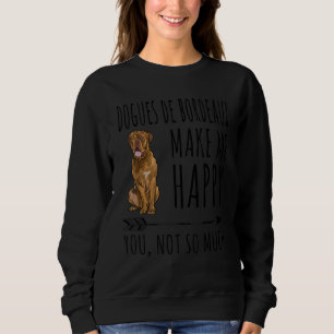 Camiseta Dogues De Bordeaux Me Faz Feliz Você Não Tanto