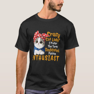 Camiseta Doida por Gatos Eu Prefiro o Termo Fã Dedidada aos