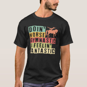 Camiseta Doin Horse Gymnastic Horse Vaulting Equestrian