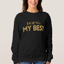 Camiseta Doing My Best – Motivational Quote Women's