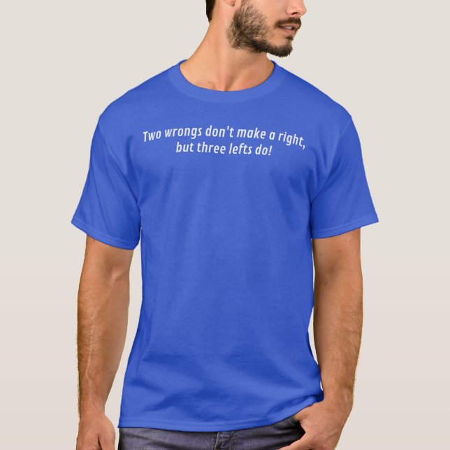 Camiseta Dois erros não fazem um acerto (Frente)