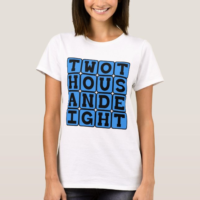 Camiseta Dois Mil e Oito, Ano 2008 (Frente)