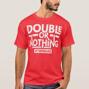 Camiseta Dois Ou Nenhum Pai De Gêmeos Engraçados Em 1926