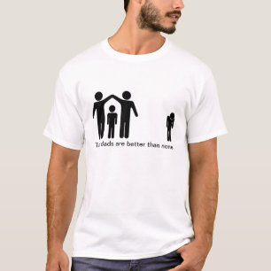 Camiseta Dois pais são melhores do que nenhuns