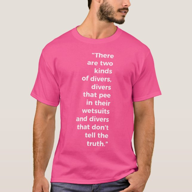 Camiseta Dois Tipos De Mergulhadores Scuba (Frente)
