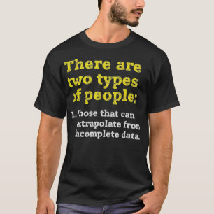 Camiseta Dois tipos de pessoas - pode extrapolar d incomple