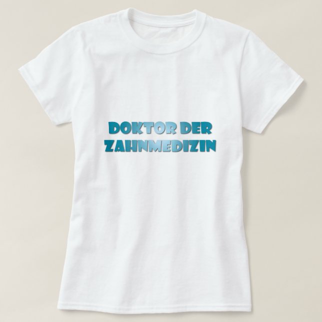 Camiseta Doktor der Zahnmedizin (Frente do Design)