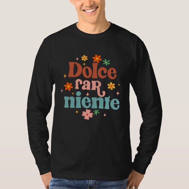 Camiseta Dolce Far Niente Proud Italian Italy Travel Meet M (Frente)