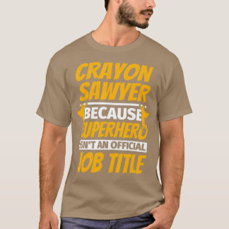 Camiseta Dom Engraçado de Humor CRAYON SAWYER