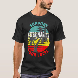 Camiseta Dom Veterinário Suportará o Veterinário Local