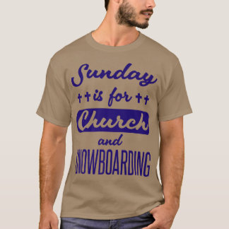 Camiseta Domingo É Para Igreja E Snowboard Engraçado Dizer