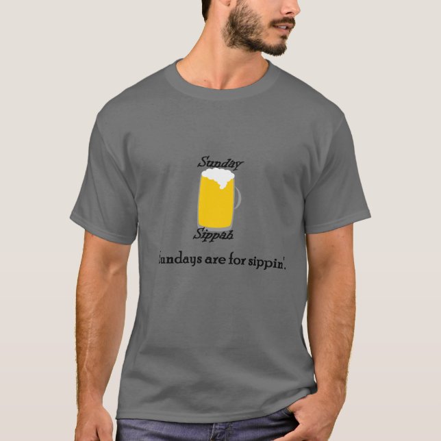 Camiseta Domingos são para Sippin " (Frente)