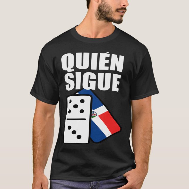 Camiseta Dominican Republic Dominoes Quien Sigue (Frente)