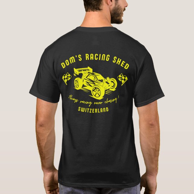 Camiseta Dom's Racing Shed - Always racing never chasing !  (Verso)