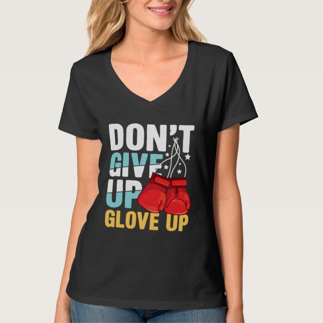 Camiseta Don Give Up Glove Up for a Boxer Boxing (Frente)