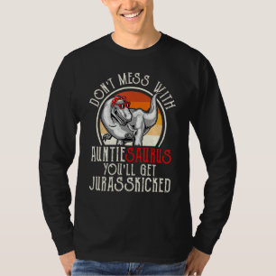 Camiseta Don Mess Com Auntiesaurus Você Vai Ter Jurasschado
