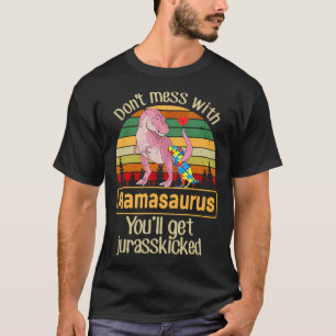 Camiseta Don Mess Com Mamasaurus Autismo Mãe Dia da Mãe