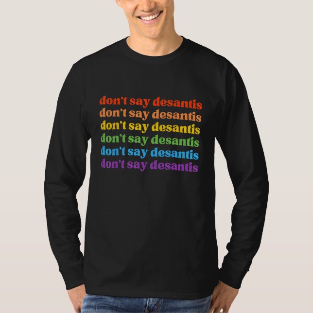 Camiseta Don Say DeSantis Florida Say Gay LGBTQ Pride Anti- (Frente)