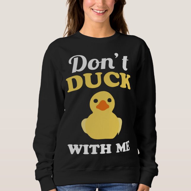 Camiseta Don t Duck With Me Pun Word Play Nerd (Frente)