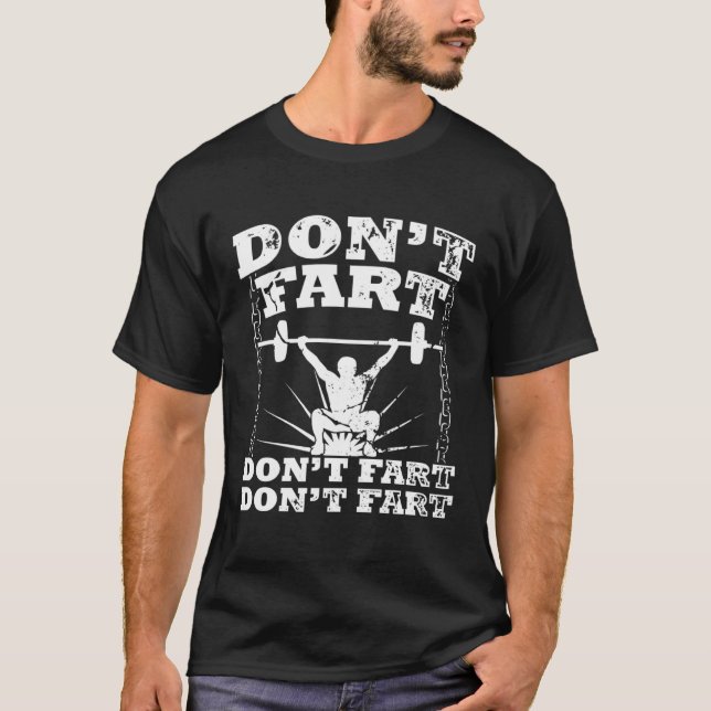 Camiseta Don t Fart Gym Workout Squat Workout Bodybuilder (Frente)