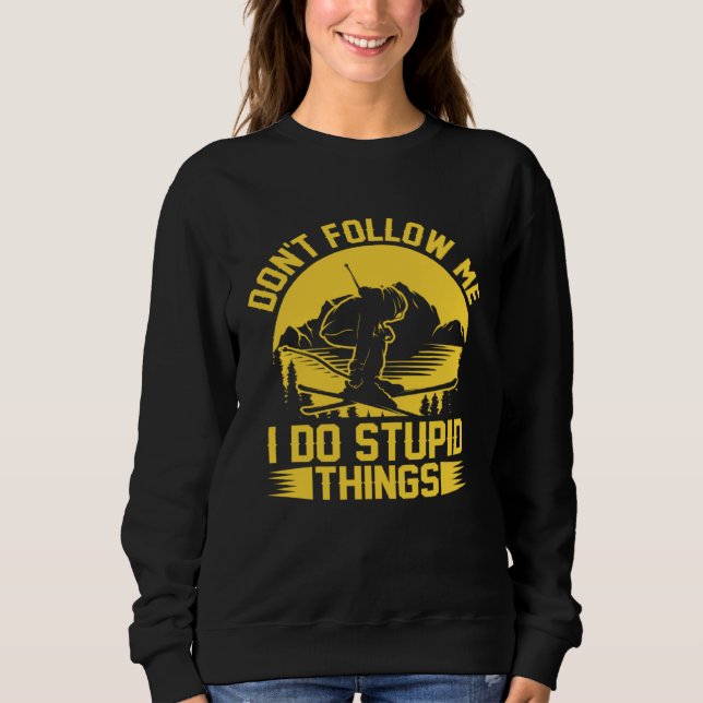 Camiseta Don t Follow Me I Do Stupid Things  Skater Costume (Frente)
