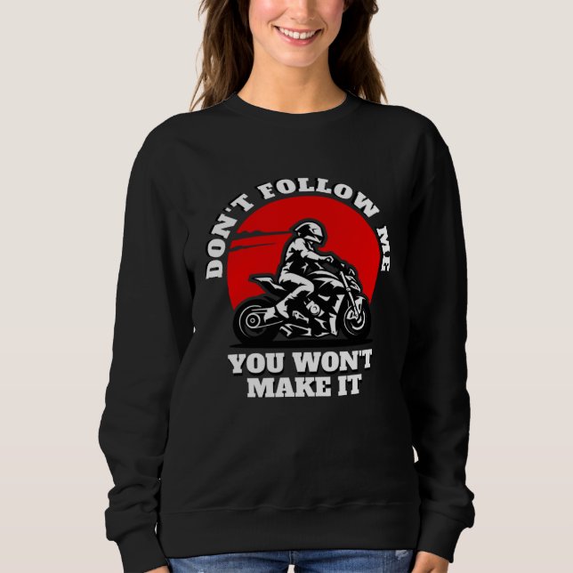 Camiseta Don t Follow Me You Won t Make It  Biker  Motorbik (Frente)