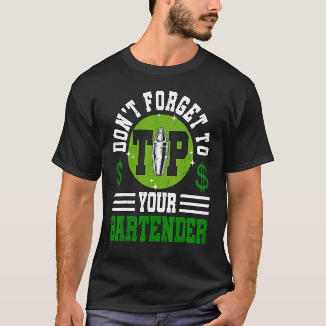 Camiseta Don t Forget To Tip Your Bartender   Bartending (Frente)