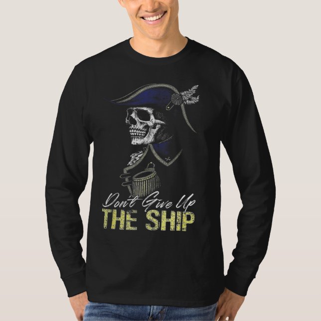 Camiseta Don t Give Up The Ship (Frente)