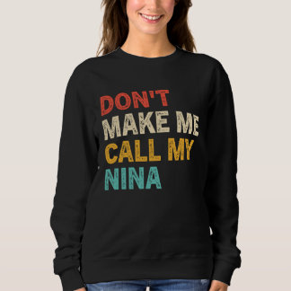 Camiseta Don t Make Me Call My Nina  Best Grandkids