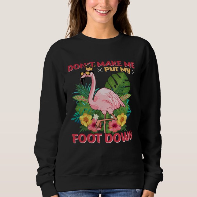 Camiseta Don t Make Me Put My Foot Down (Frente)