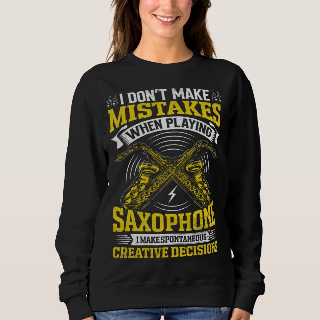Camiseta Don t Make Mistakes Playing Saxophone Creative Dec (Frente)